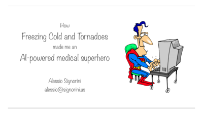 How Freezing Cold and Tornadoes made me an AI-powered Medical Superhero